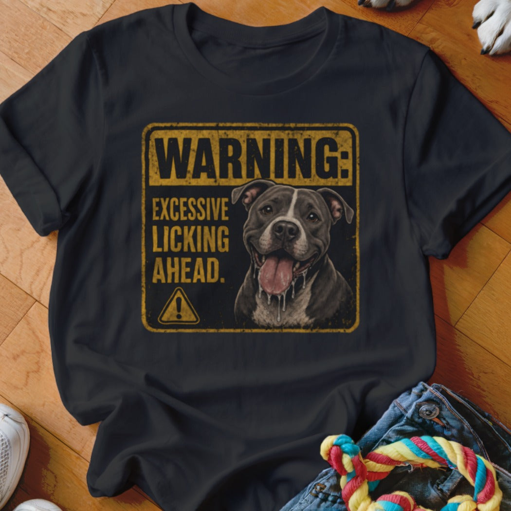 Black t-shirt with "WARNING: EXCESSIVE LICKING AHEAD." text and a pit bull.