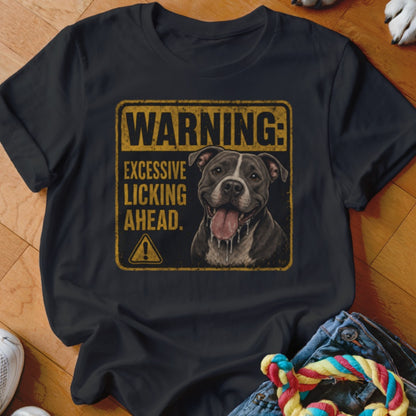 Black t-shirt with "WARNING: EXCESSIVE LICKING AHEAD." text and a pit bull.