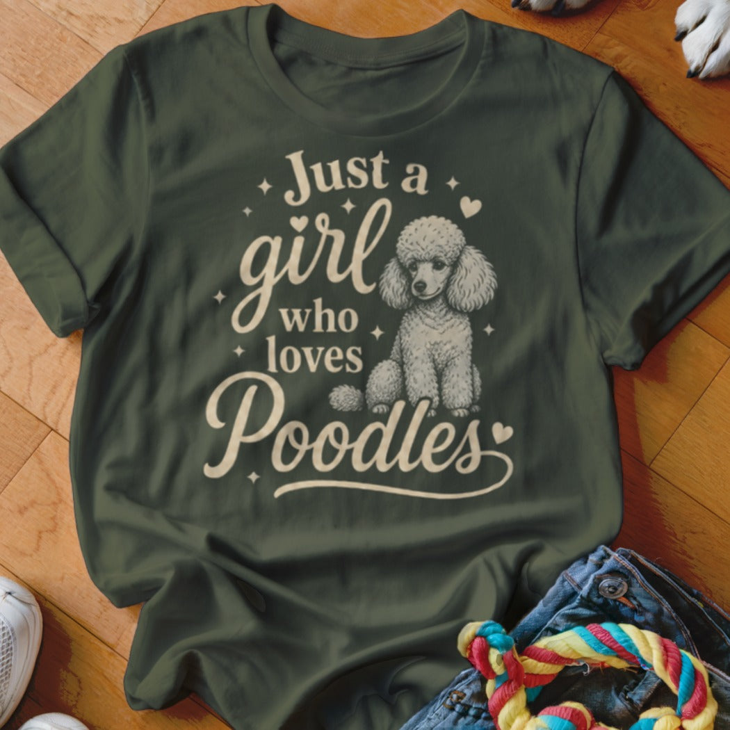 Dark green t-shirt with "Just a girl who loves Poodles" text and poodle graphic.