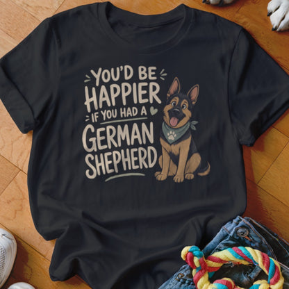 T-shirt with cartoon German Shepherd graphic and text "You'd be happier if you had a German Shepherd."