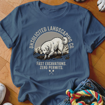 Blue t-shirt with graphic of dog digging and text "UNSOLICITED LANDSCAPING CO. FAST EXCAVATIONS. ZERO PERMITS."