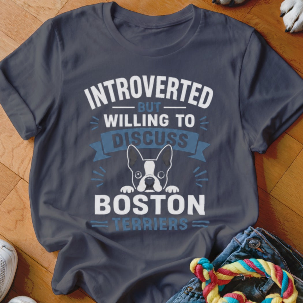 Dark blue t-shirt with "Introverted but willing to discuss Boston Terriers" text and dog graphic.