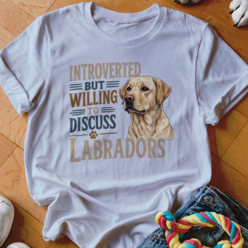 White t-shirt with "Introverted but willing to discuss Labradors" and a Labrador dog graphic.