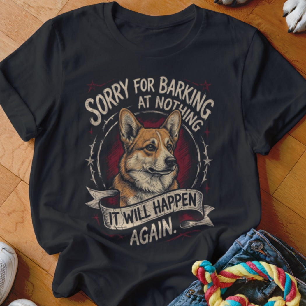 A black t-shirt features a graphic of a corgi and the text, "Sorry for barking at nothing, it will happen again."