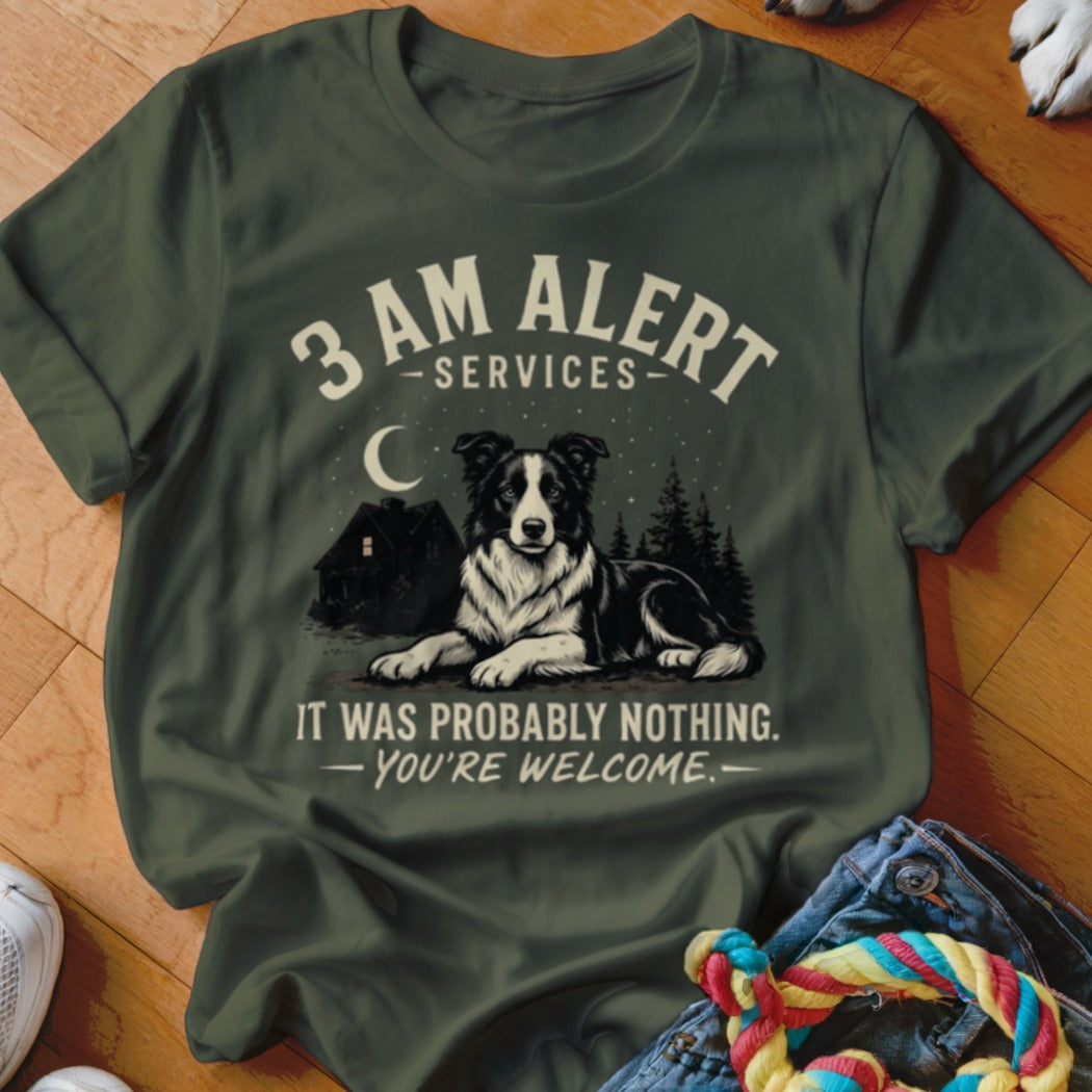 T-shirt with Border Collie, moon, house, trees, and text "3 AM ALERT SERVICES IT WAS PROBABLY NOTHING. YOU'RE WELCOME."