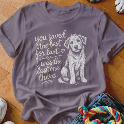 Shirt with sketched dog and text "you saved the best for last. i was the last one there."