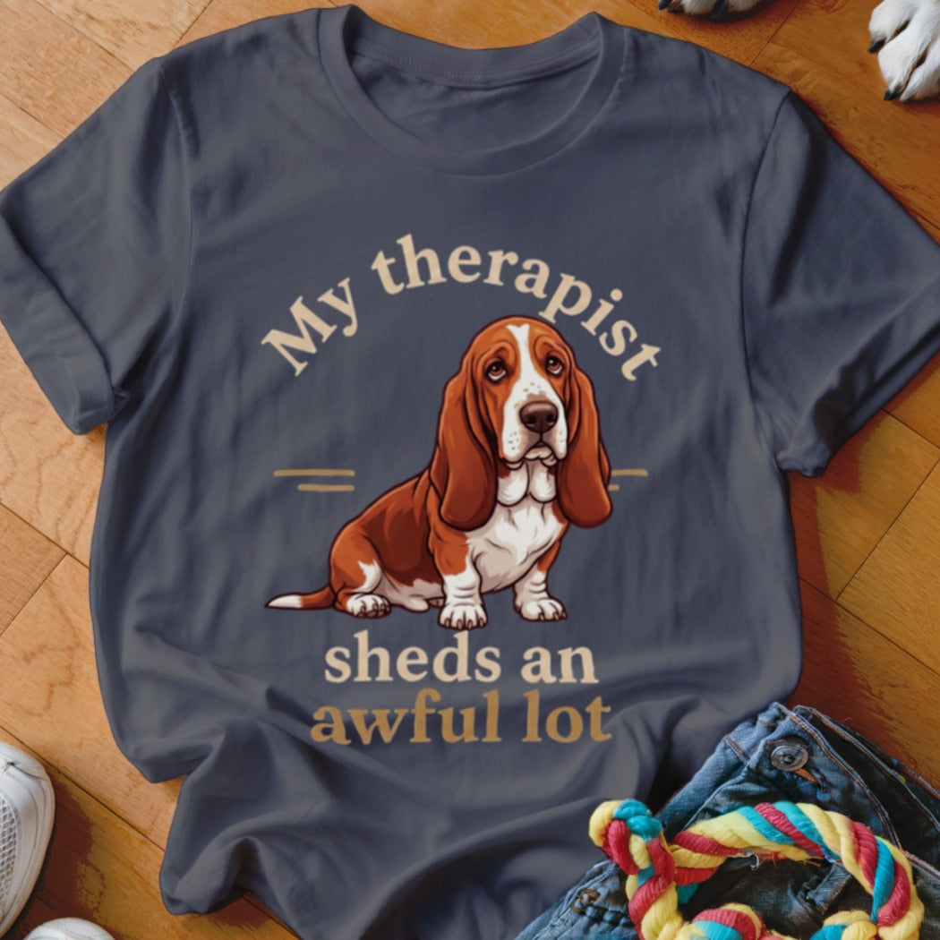 T-shirt with a Basset Hound illustration and the text "My therapist sheds an awful lot".
