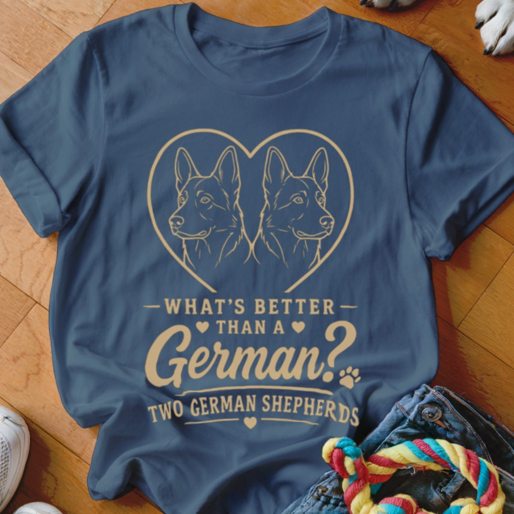 T-shirt with two German Shepherds inside a heart, text reads "What's Better Than a German? Two German Shepherds".