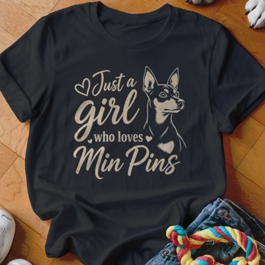 Black t-shirt with "Just a girl who loves Min Pins" and a Min Pin dog illustration.