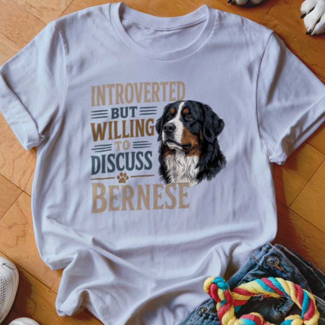 White t-shirt with "Introverted But Willing To Discuss Bernese" text and dog portrait.