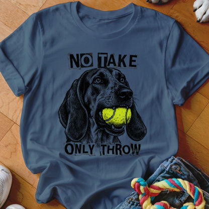 T-shirt with graphic of black dog holding tennis ball, text "NO TAKE ONLY THROW".