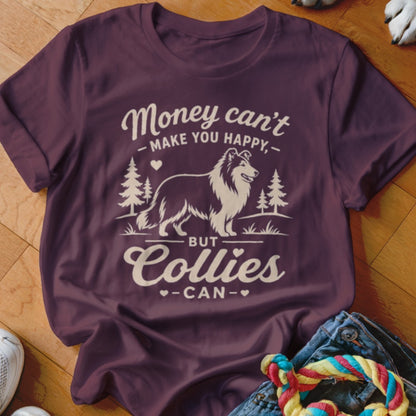 Burgundy t-shirt with "Money can't make you happy, but Collies can" and collie illustration.