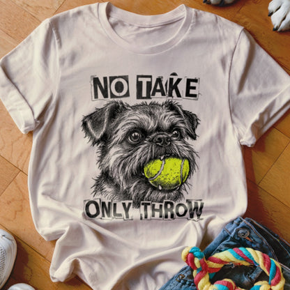 White t-shirt with a drawing of a dog holding a tennis ball and text "NO TAKE ONLY THROW".