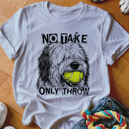 White t-shirt with sketch of shaggy dog holding tennis ball, text reads "NO TAKE ONLY THROW".