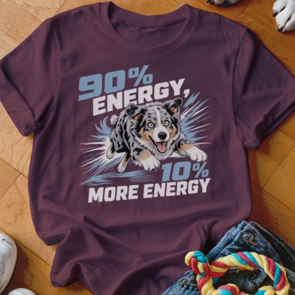 90% Energy 10% More Energy Aussie Shirt - The Pawsitive Initiative