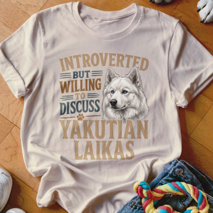 Cream t-shirt with "Introverted but willing to discuss Yakutian Laikas" and dog image.