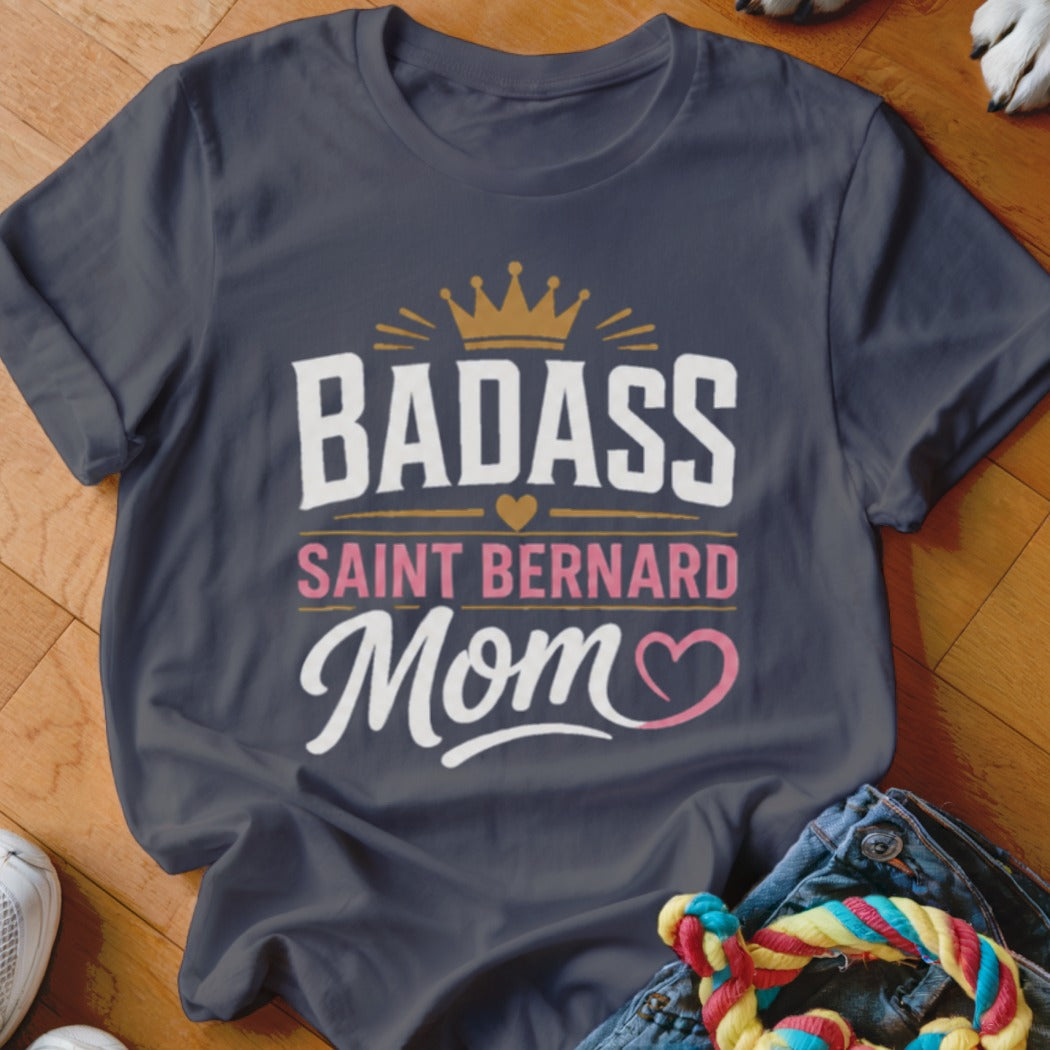 Dark t-shirt with text "BADASS SAINT BERNARD Mom" and a crown.