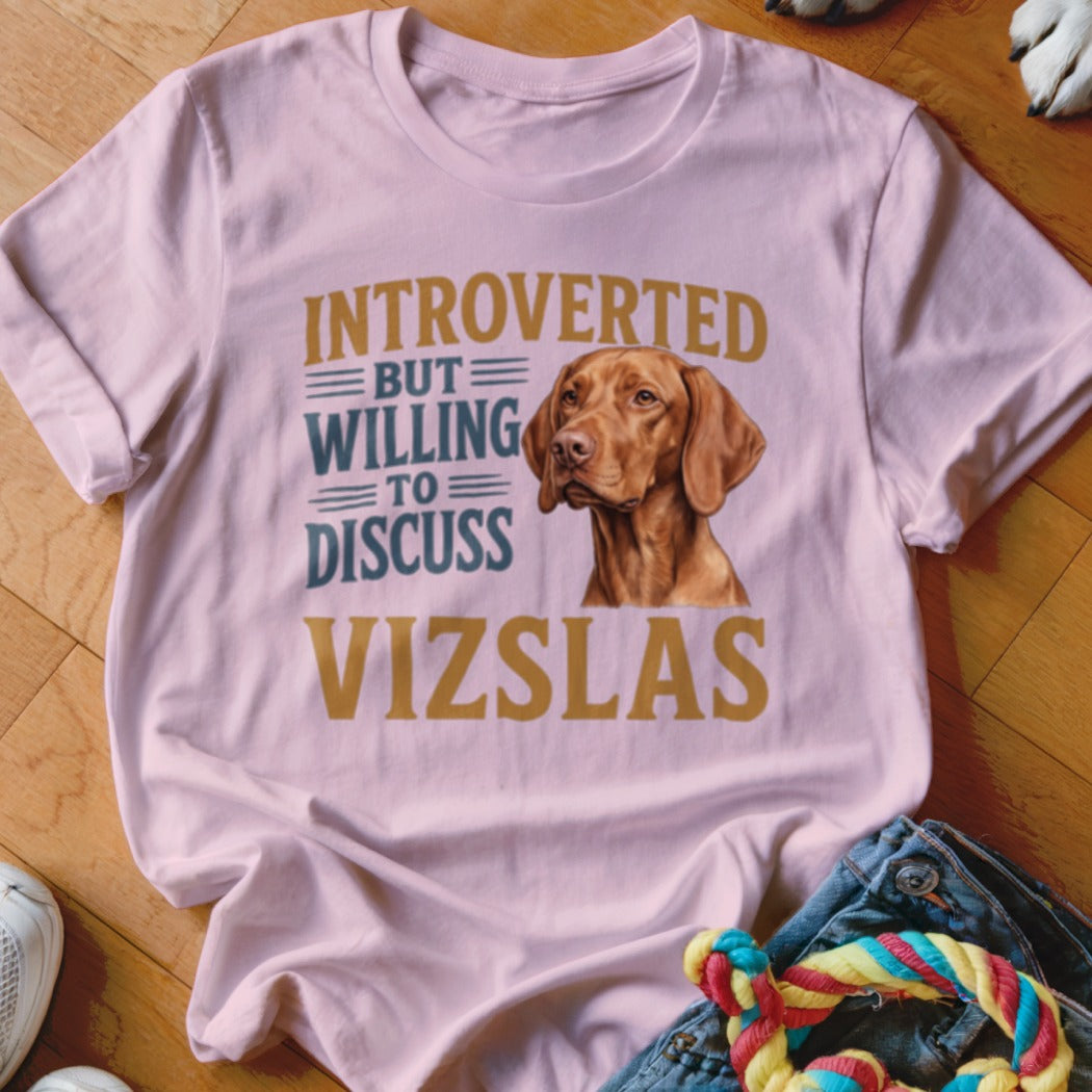 Pink t-shirt with "Introverted but willing to discuss Vizslas" text and a Vizsla dog illustration.
