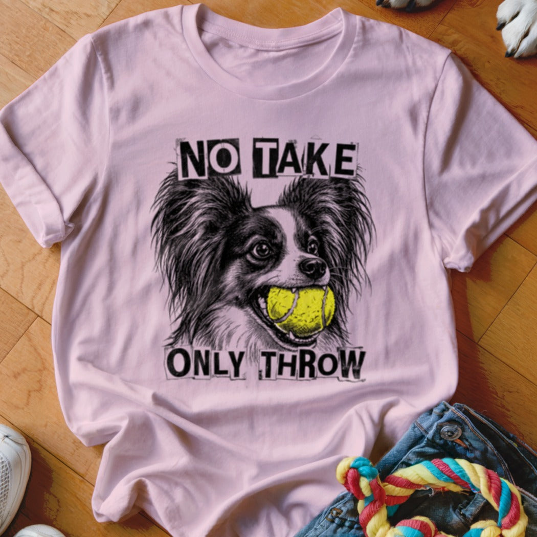 Pink t-shirt with black and white dog holding a tennis ball and text "NO TAKE ONLY THROW".