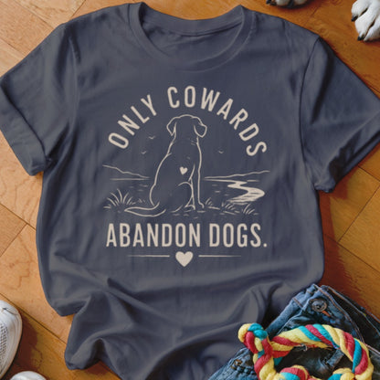 Dark blue t-shirt with white text and a dog silhouette design saying "ONLY COWARDS ABANDON DOGS."