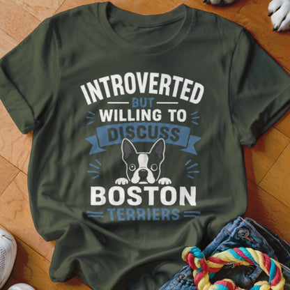 Olive t-shirt with "Introverted but willing to discuss Boston Terriers" text and a Boston Terrier dog.