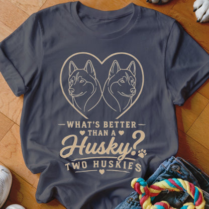 Dark blue t-shirt with graphic of two huskies in a heart and text "What's Better Than a Husky? Two Huskies".