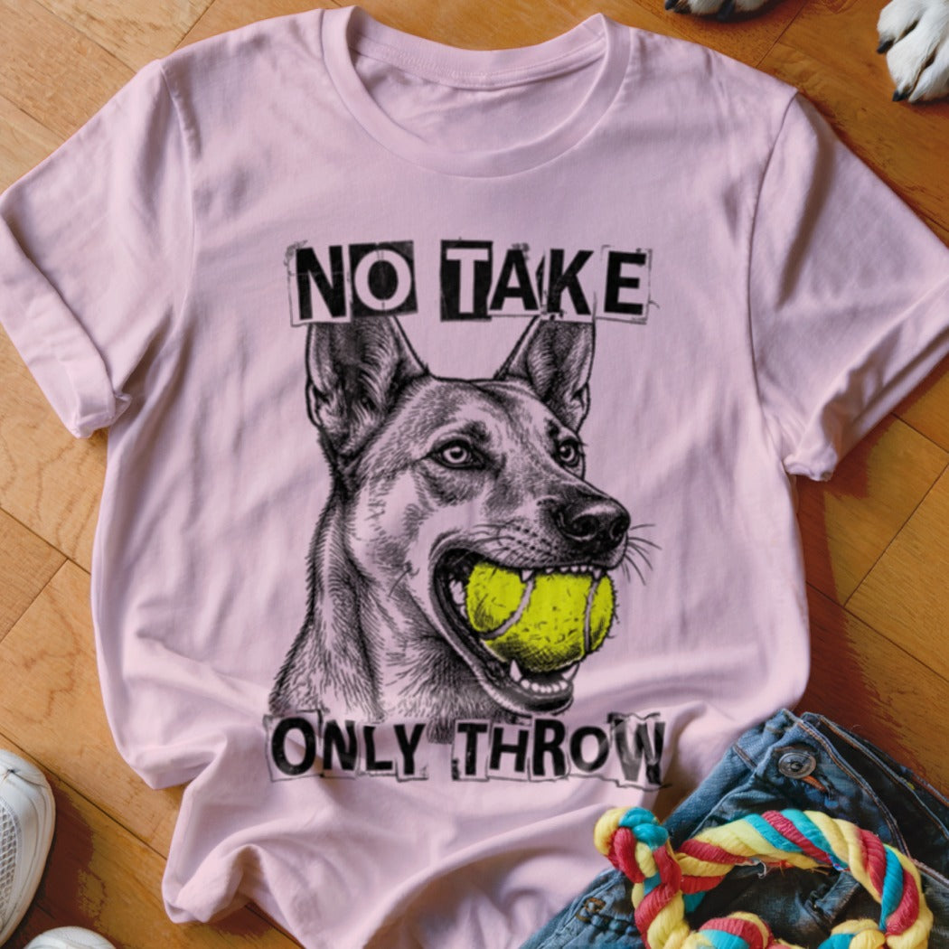 Pink t-shirt with dog holding tennis ball and text "NO TAKE ONLY THROW".