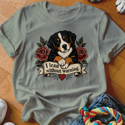 Bernese Mountain Dog with roses and banner reading "I lean without warning."