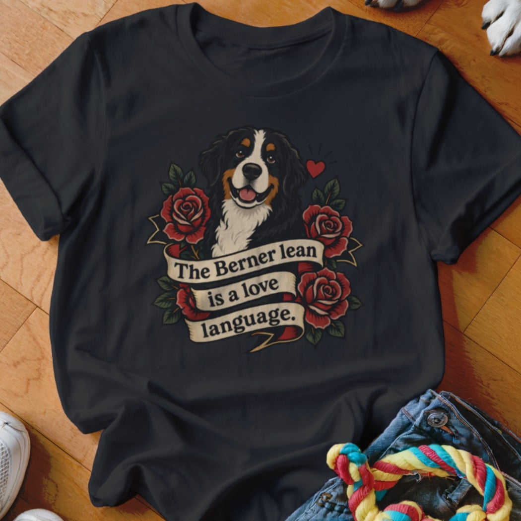 Black t-shirt with Berner lean dog, roses, and text: "The Berner lean is a love language."