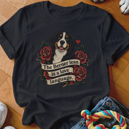 Black t-shirt with Berner lean dog, roses, and text: "The Berner lean is a love language."