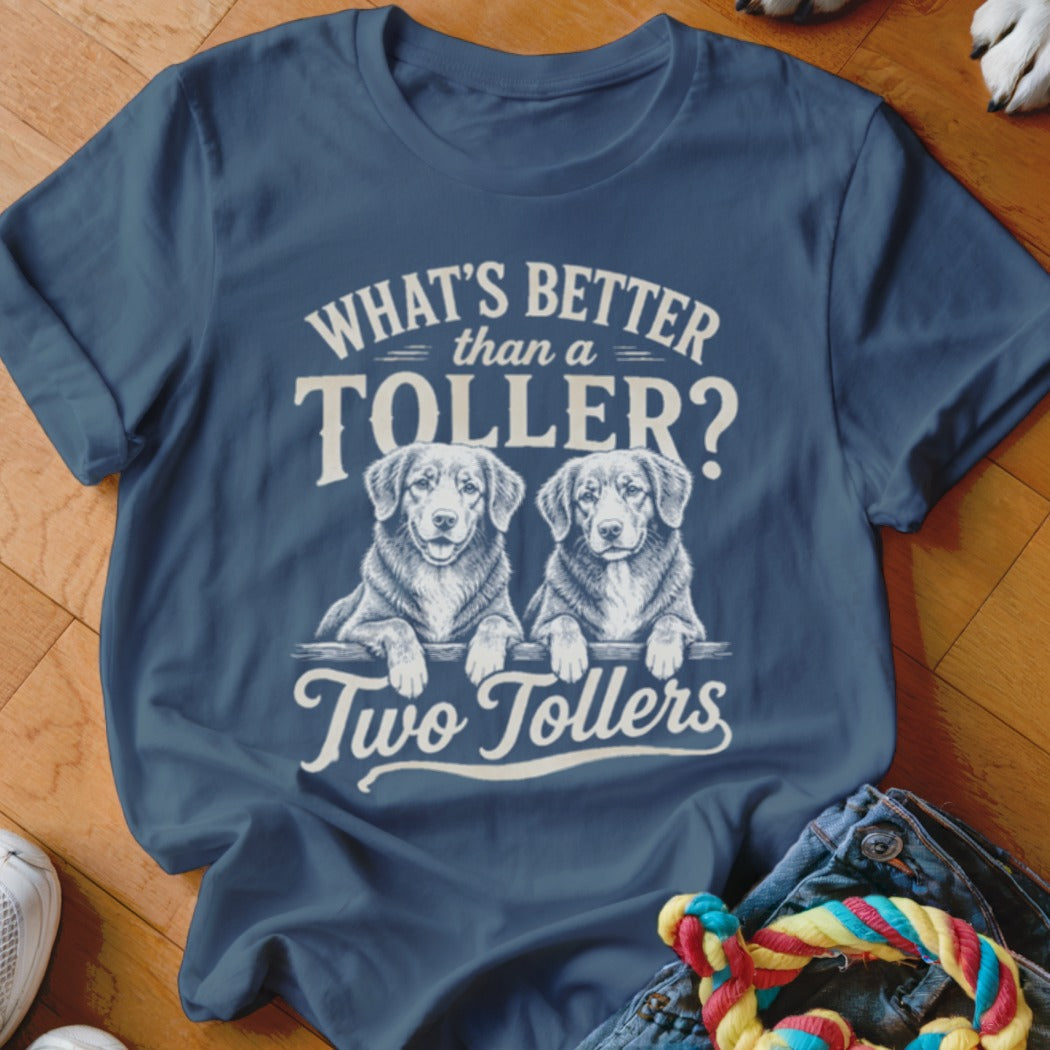 T-shirt with "What's better than a Toller? Two Tollers" text and two dogs.