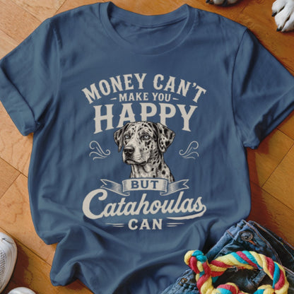 Blue t-shirt with a Catahoula dog and text: "Money can't make you happy, but Catahoulas can."