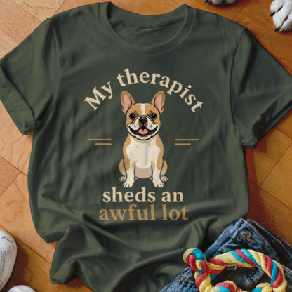 Green t-shirt with French bulldog graphic and text "My therapist sheds an awful lot."
