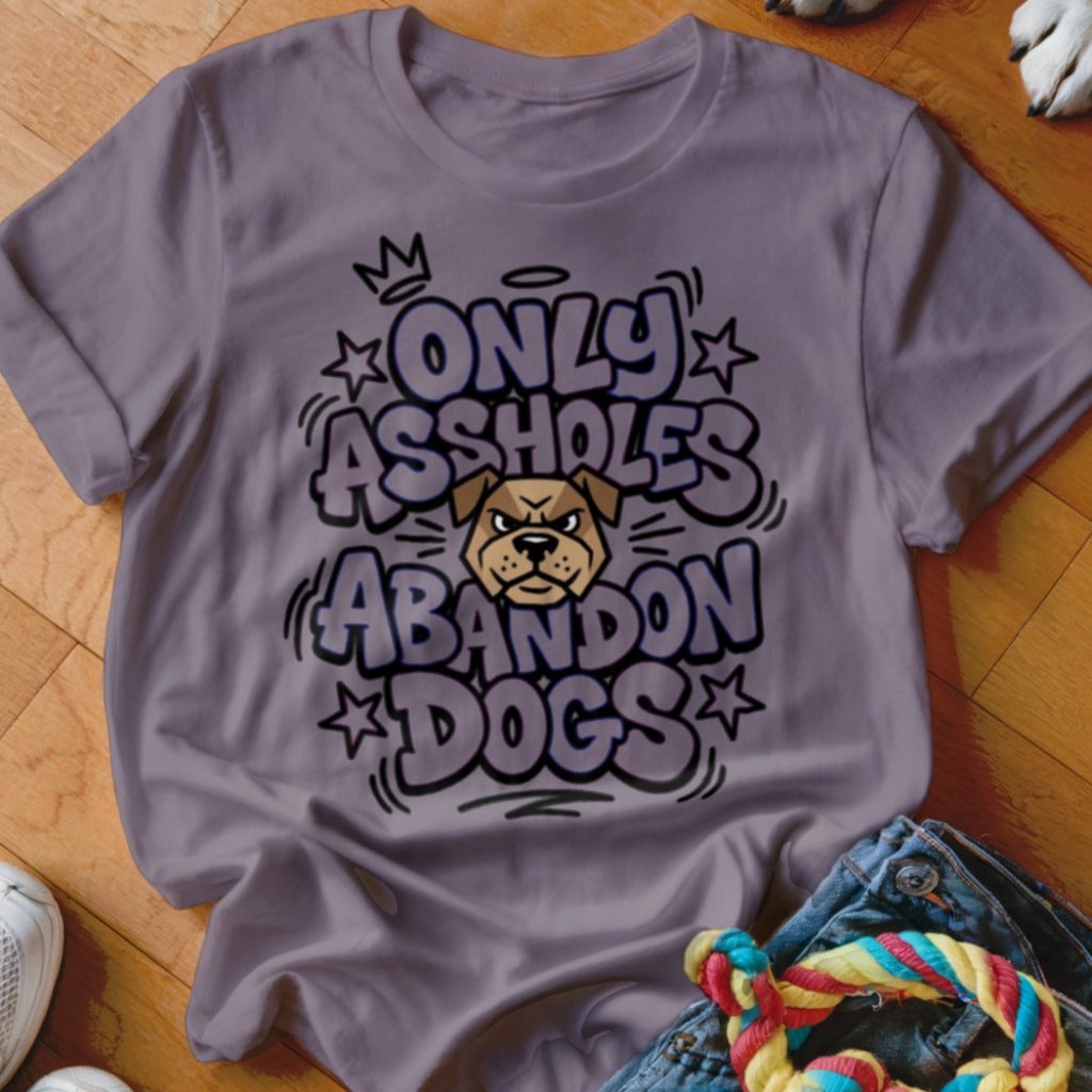 Abandon Dogs Shirt - The Pawsitive Initiative