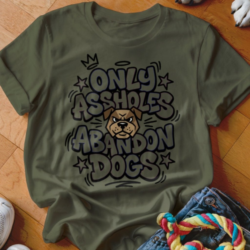 Abandon Dogs Shirt - The Pawsitive Initiative