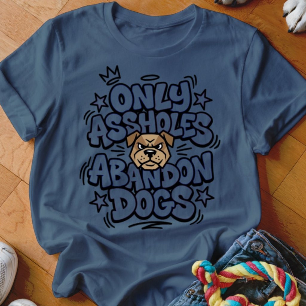Abandon Dogs Shirt - The Pawsitive Initiative