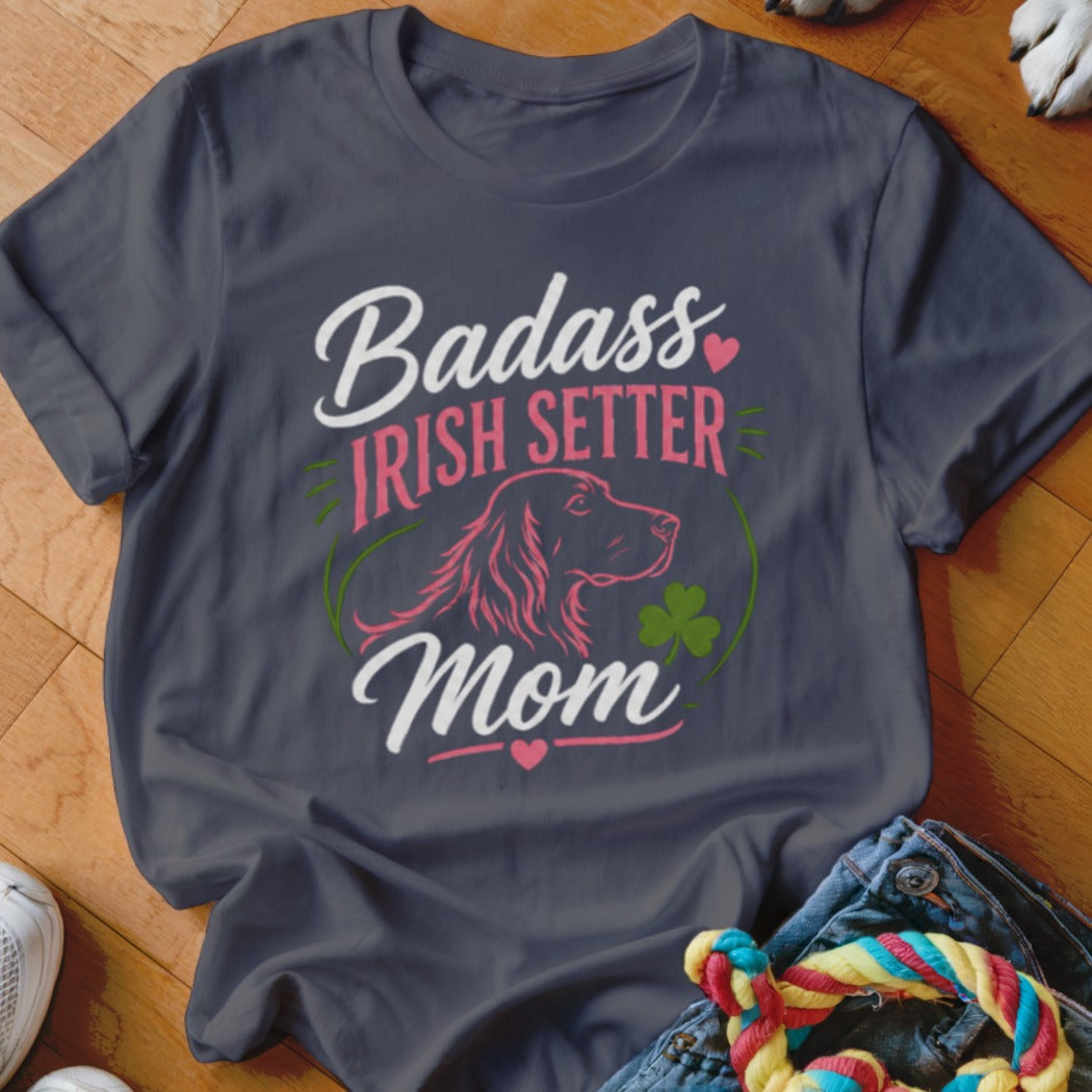 Dark grey t-shirt with "Badass Irish Setter Mom" text, dog illustration, and shamrock.