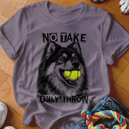 T-shirt with a husky dog holding a tennis ball and text "NO TAKE ONLY THROW".
