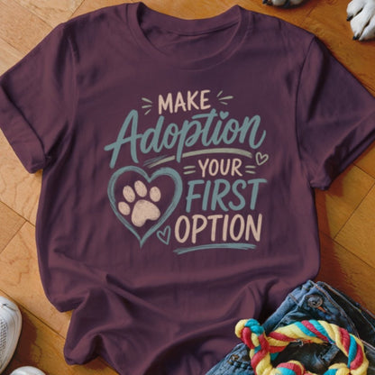 Adoption First Option Shirt - The Pawsitive Initiative