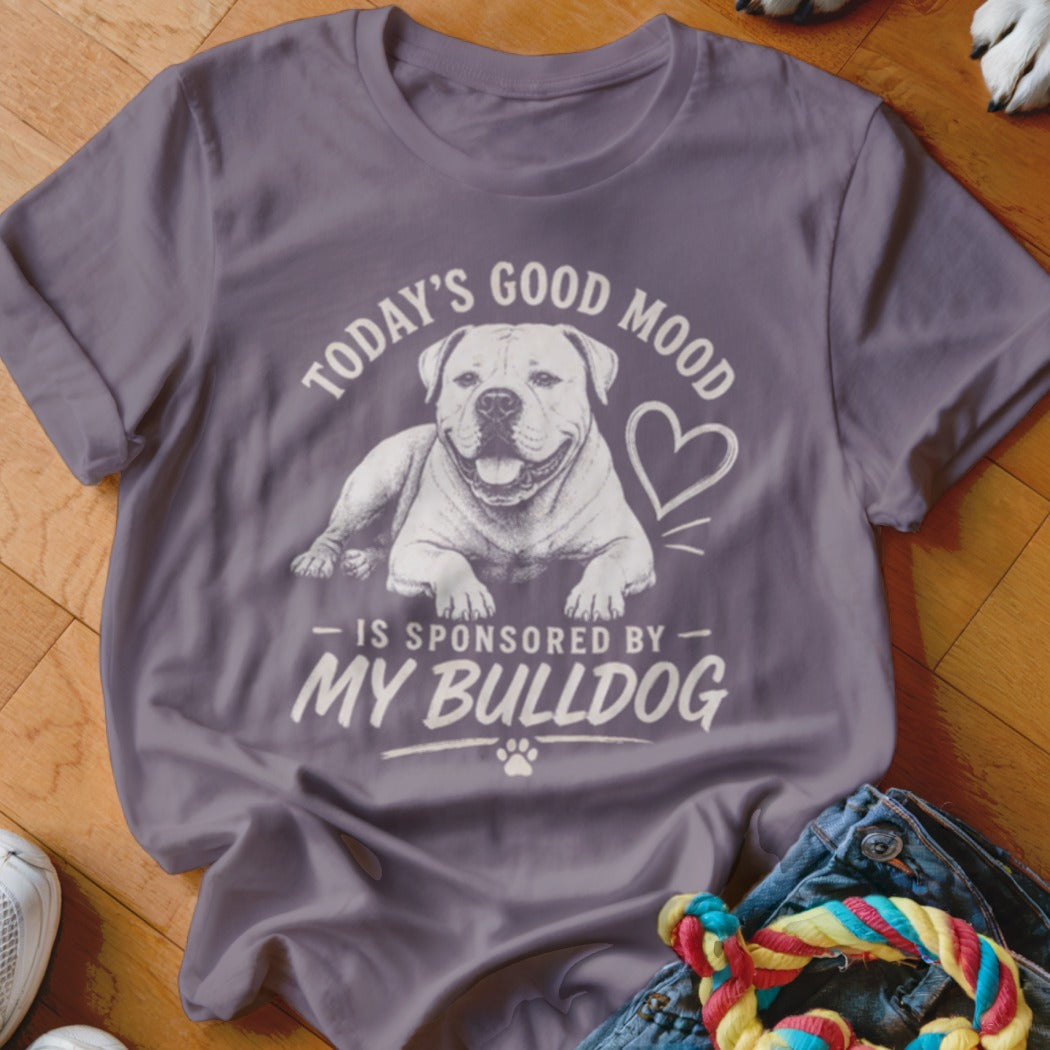T-shirt with "Today's Good Mood Is Sponsored By My Bulldog" text and a bulldog illustration.