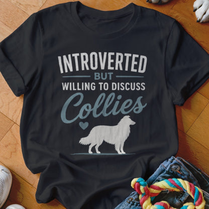 Black t-shirt with "Introverted But Willing To Discuss Collies" text and a collie silhouette.