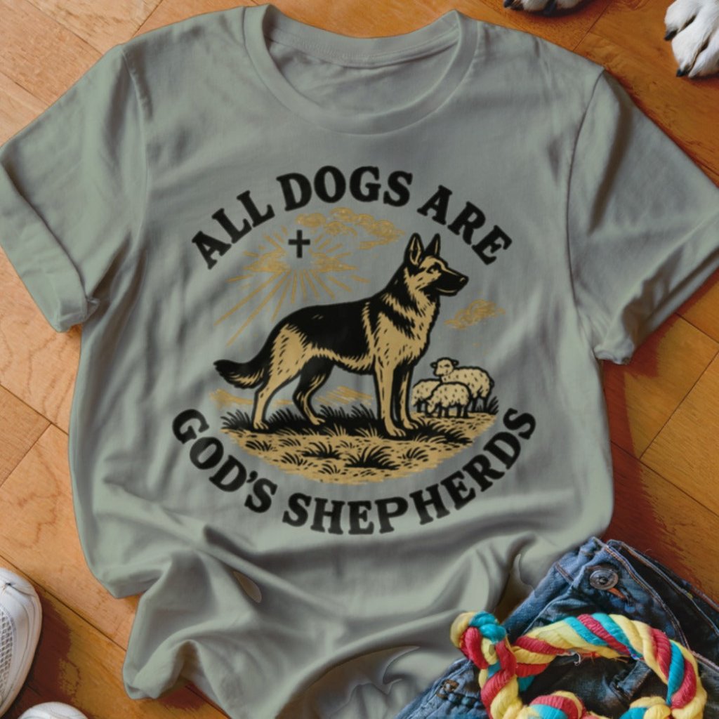 All Dogs Are Gods Shepherds Shirt - The Pawsitive Initiative