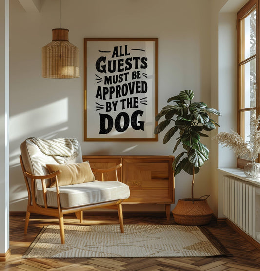 All Guests Must Be Approved By The Dog Poster - The Pawsitive Initiative