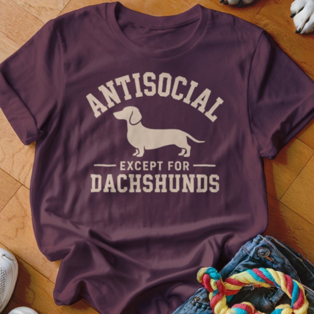 Antisocial Except For Dachshunds Shirt - The Pawsitive Initiative