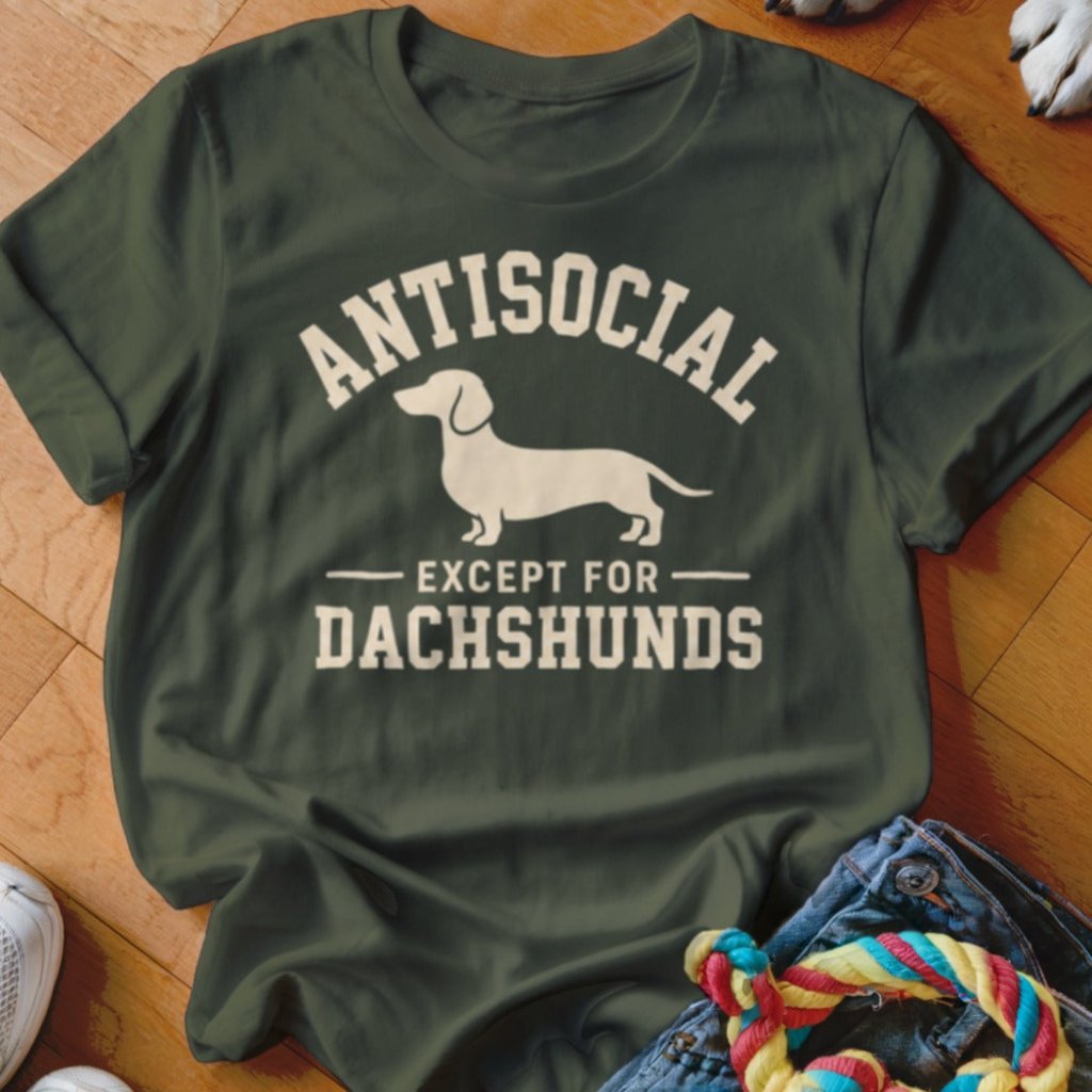 Antisocial Except For Dachshunds Shirt - The Pawsitive Initiative