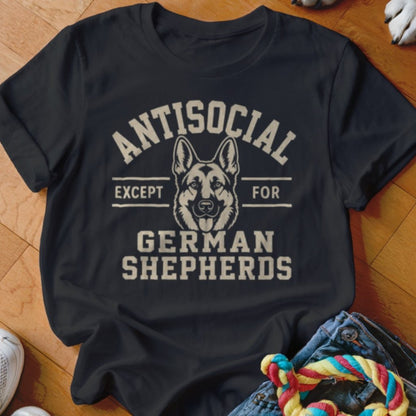 Antisocial Except For GSDs Shirt - The Pawsitive Initiative