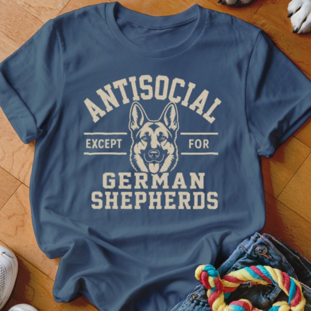 Antisocial Except For GSDs Shirt - The Pawsitive Initiative