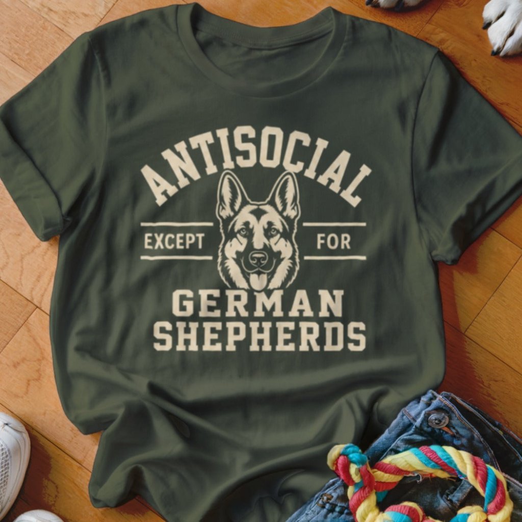 Antisocial Except For GSDs Shirt - The Pawsitive Initiative