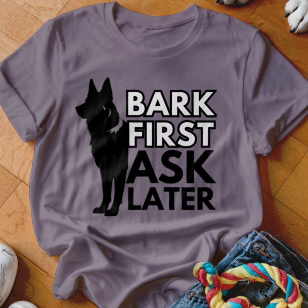 Ask Later Shirt - The Pawsitive Initiative