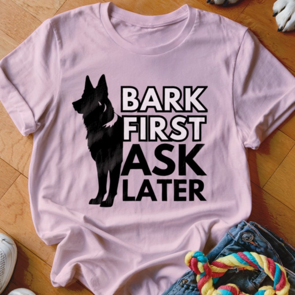 Ask Later Shirt - The Pawsitive Initiative